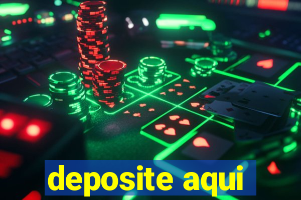 deposite aqui